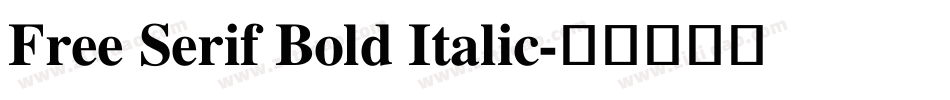 Free Serif Bold Italic字体转换